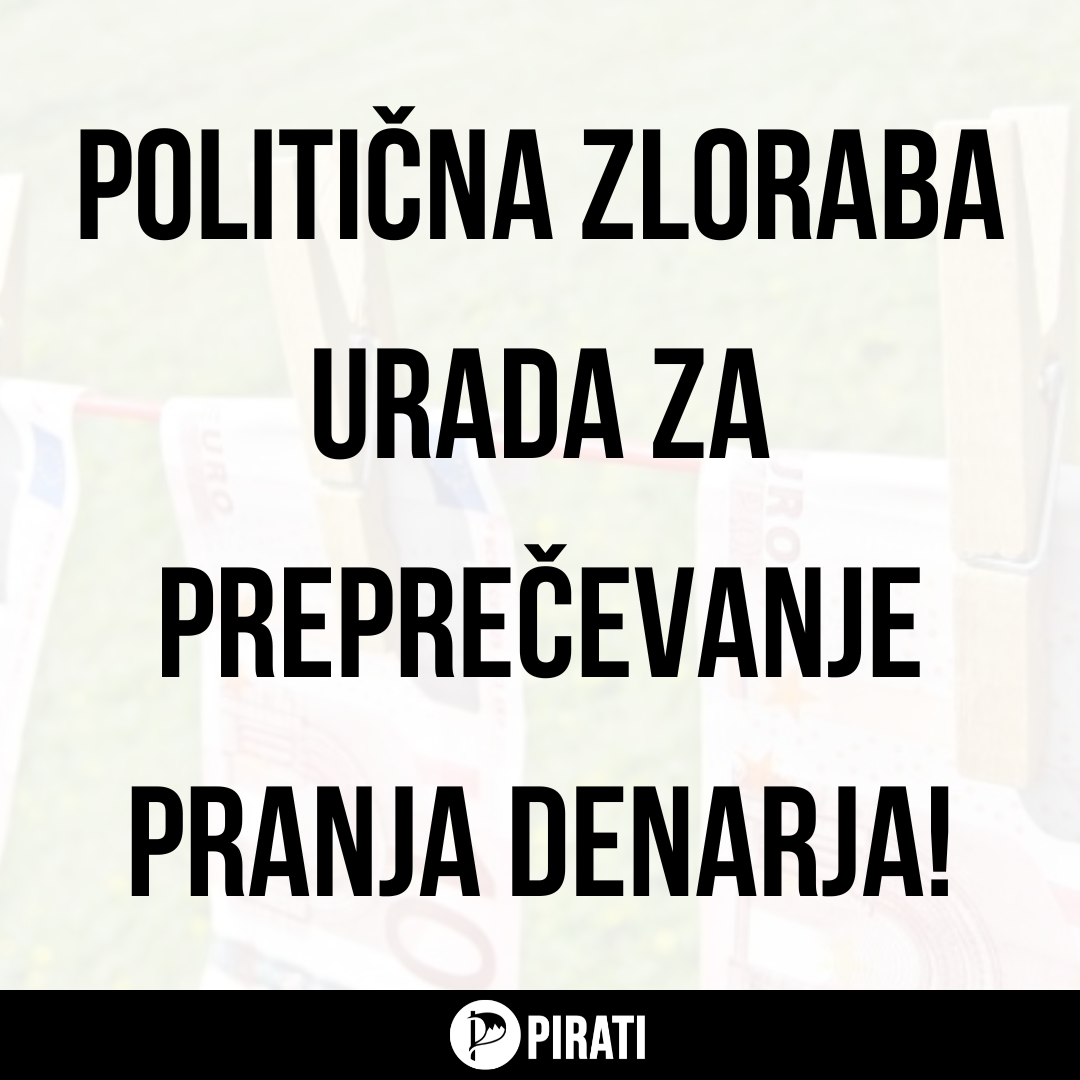 Politična zloraba Urada za preprečevanje pranja denarja