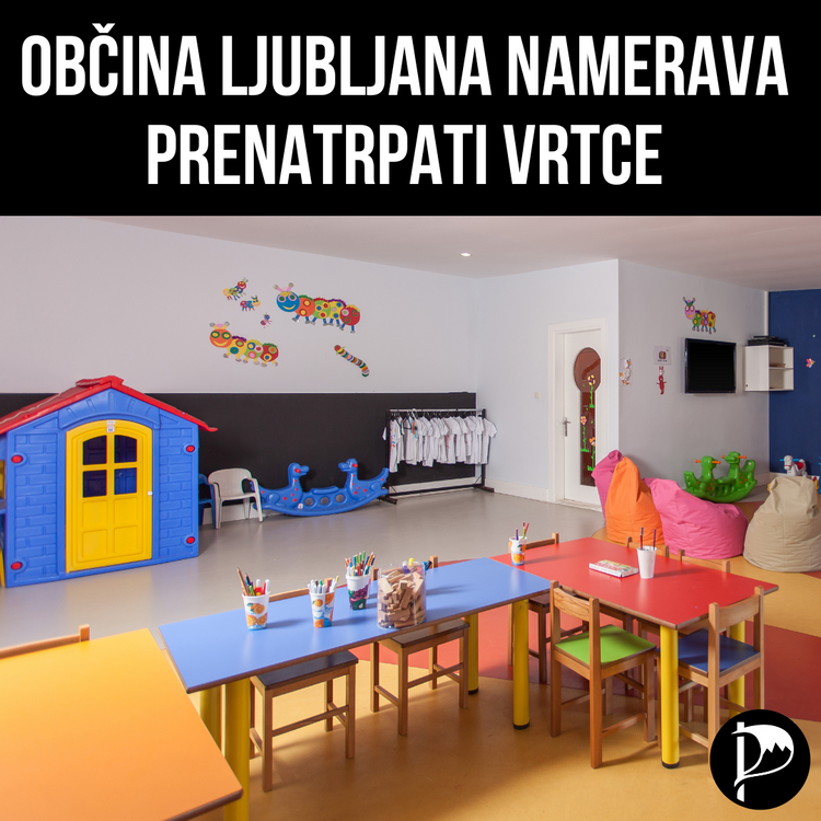 Občina Ljubljana namerava prenatrpati vrtce