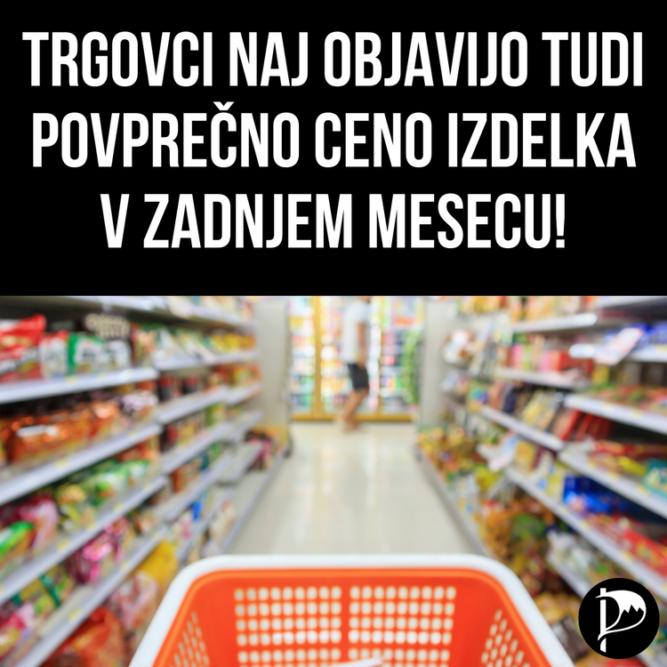 Trgovci naj objavijo tudi povprečno ceno izdelka v zadnjem mesecu dni