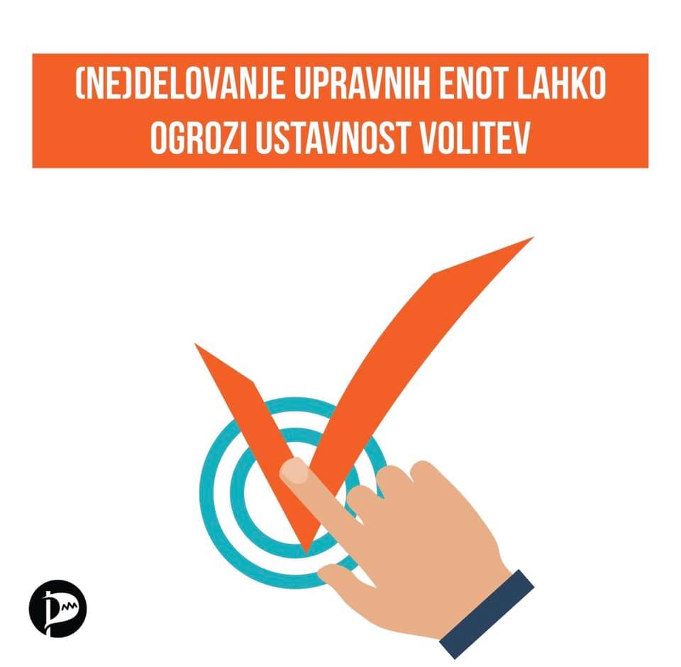 (ne)delovanje upravnih enot lahko ogrozi ustavnost volitev