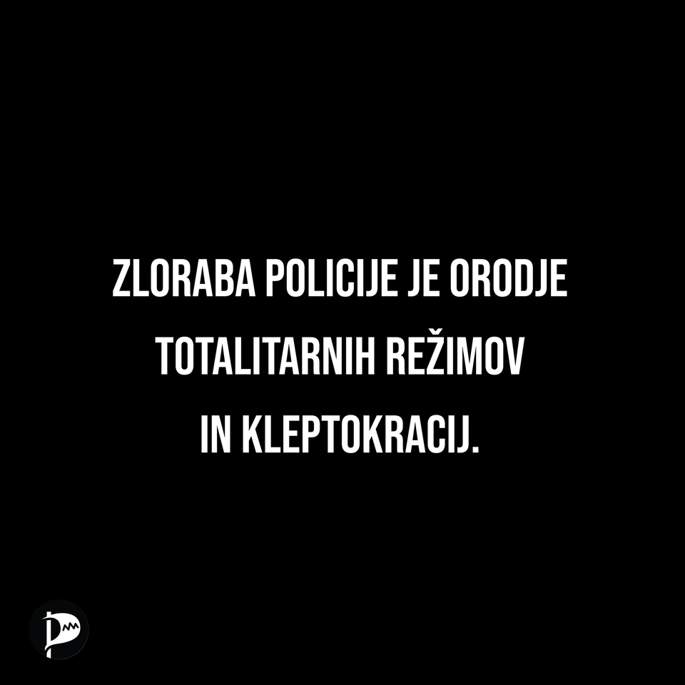 Zloraba policije je orodje totalitarnih režimov