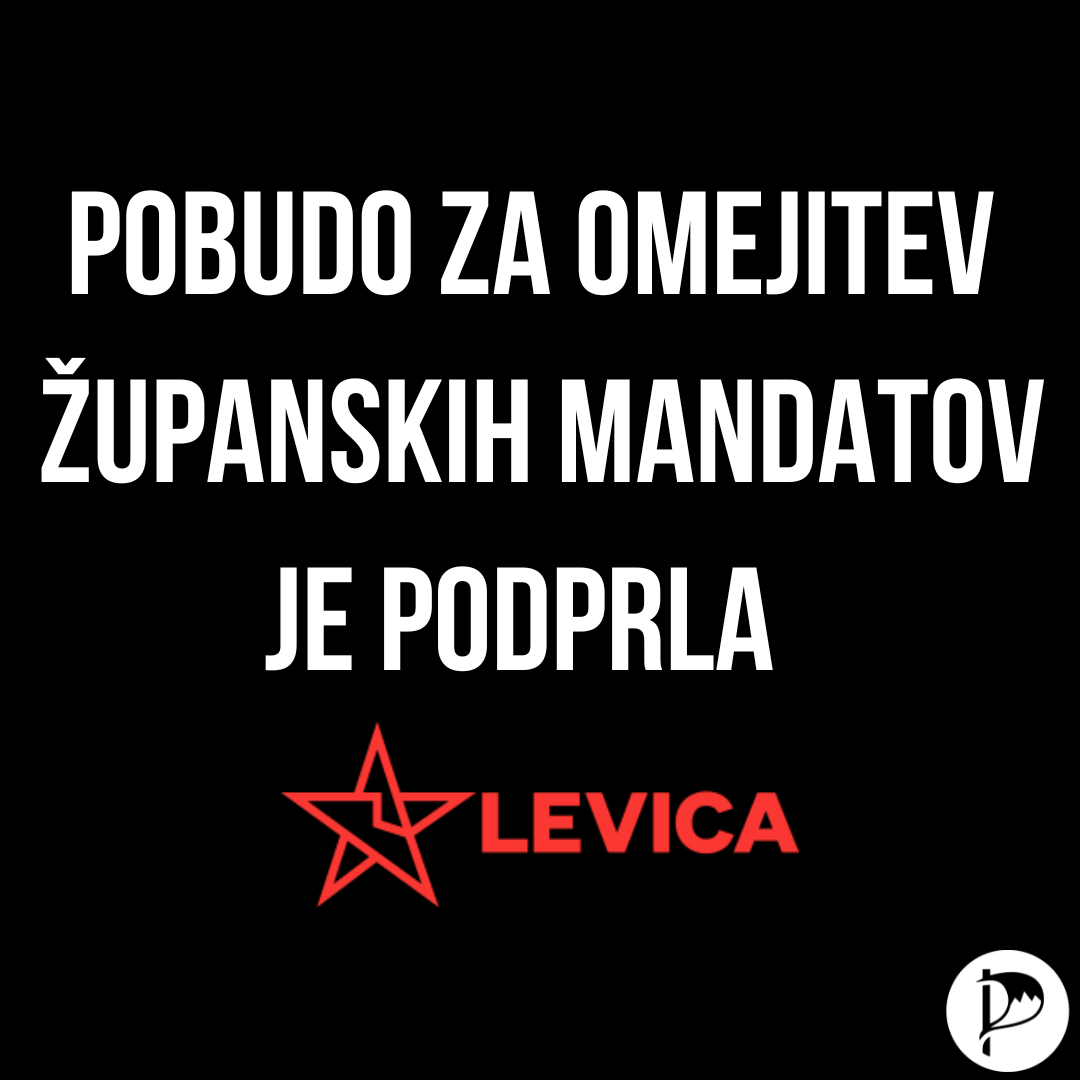 Podporo pobudi za omejitev županskih mandatov je izrazila Levica